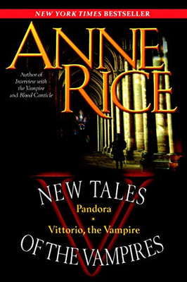 New Tales Of The Vampires: Includes Pandora And Vittorio The Vampire