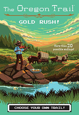 Gold Rush! (7) (The Oregon Trail)