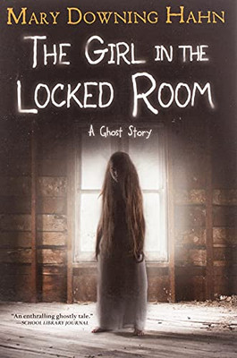 The Girl In The Locked Room: A Ghost Story