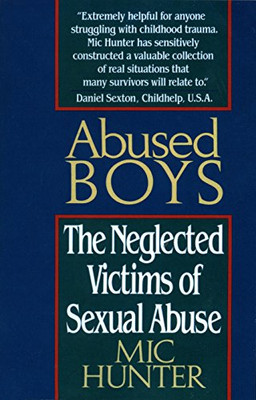 Abused Boys: The Neglected Victims Of Sexual Abuse