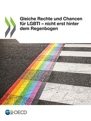 Gleiche Rechte Und Chancen F??R Lgbti ?çô Nicht Erst Hinter Dem Regenbogen (German Edition)