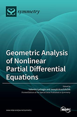 Geometric Analysis Of Nonlinear Partial Differential Equations