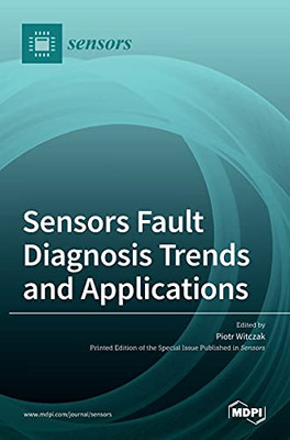 Sensors Fault Diagnosis Trends And Applications