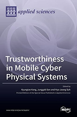 Trustworthiness In Mobile Cyber Physical Systems