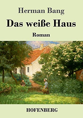 Das Wei??e Haus: Roman (German Edition) - Paperback