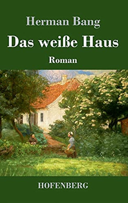 Das Wei??e Haus: Roman (German Edition) - Hardcover