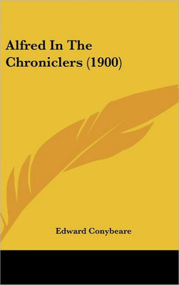 Alfred In The Chroniclers (1900)