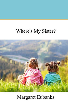 Where's My Sister?