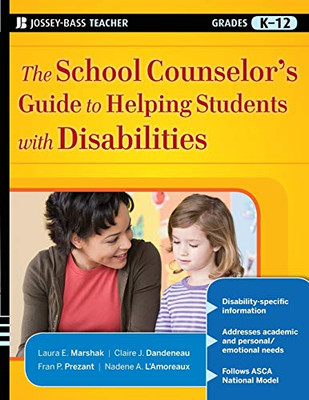 The School Counselor'S Guide To Helping Students With Disabilities