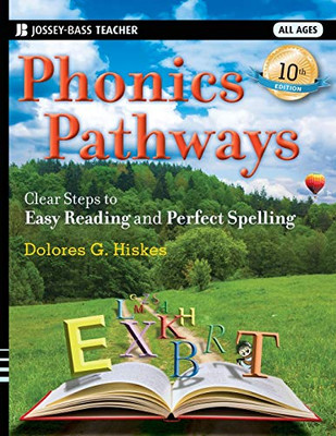 Phonics Pathways: Clear Steps To Easy Reading And Perfect Spelling, 10Th Edition