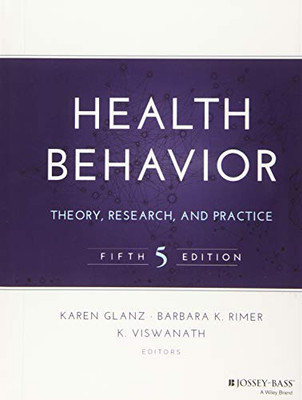 Health Behavior: Theory, Research, And Practice (Jossey-Bass Public Health)