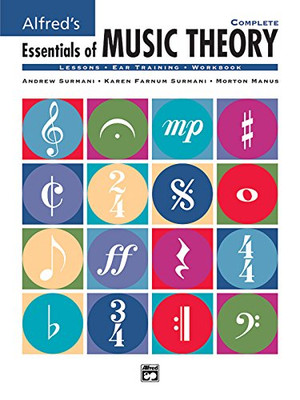 Alfred'S Essentials Of Music Theory, Complete (Lessons * Ear Training * Workbook)-------------- (Cd'S Not Included)