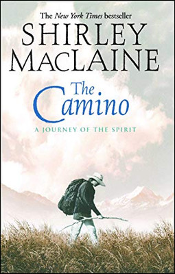 The Camino: A Journey Of The Spirit