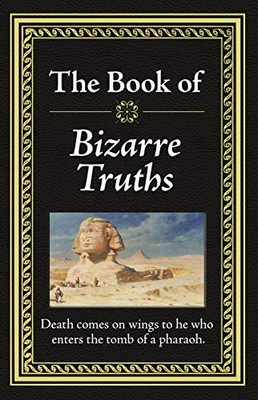 The Book Of Bizarre Truths