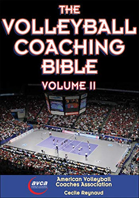 The Volleyball Coaching Bible, Vol. Ii (Volume 2) (The Coaching Bible)