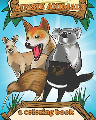 Aussie Animals: A Coloring Book