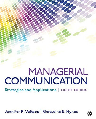 Managerial Communication: Strategies And Applications