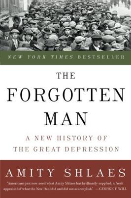 The Forgotten Man: A New History Of The Great Depression - Paperback