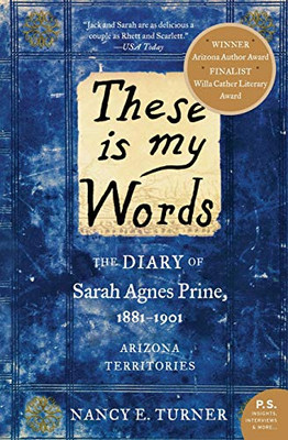 These Is My Words: The Diary Of Sarah Agnes Prine, 1881-1901 (P.S.)