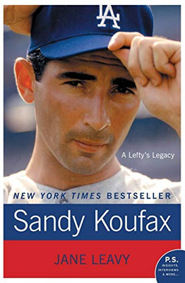 Sandy Koufax: A Lefty'S Legacy