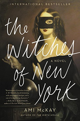 The Witches Of New York: A Novel