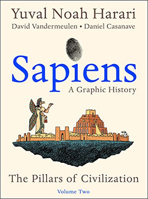 Sapiens: A Graphic History, Volume 2: The Pillars Of Civilization (Sapiens: A Graphic History, 2) - Paperback