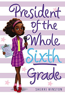 President Of The Whole Sixth Grade (President Series, 2)