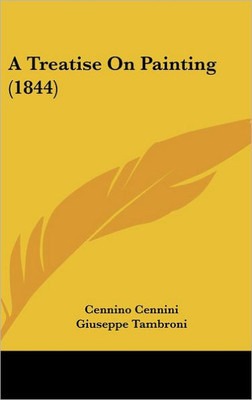 A Treatise On Painting (1844)