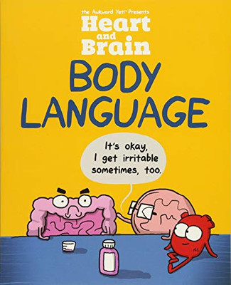 Heart And Brain: Body Language: An Awkward Yeti Collection (Volume 3)