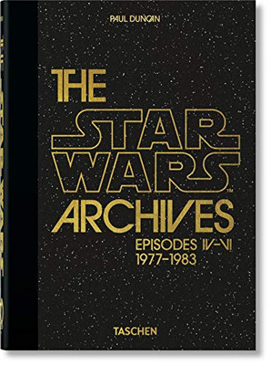 The Star Wars Archives. 1977Â1983. 40Th Ed.