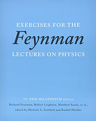 Exercises For The Feynman Lectures On Physics