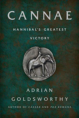 Cannae: Hannibal'S Greatest Victory