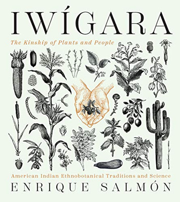 Iw?¡Gara: American Indian Ethnobotanical Traditions And Science