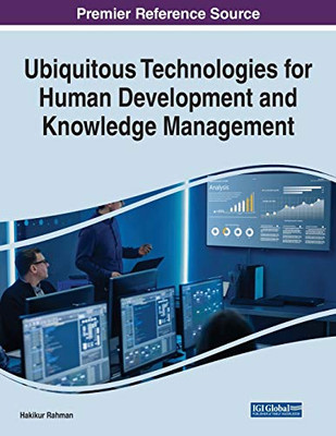 Ubiquitous Technologies For Human Development And Knowledge Management