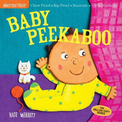 Indestructibles: Baby Peekaboo: Chew Proof ?? Rip Proof ?? Nontoxic ?? 100% Washable (Book For Babies, Newborn Books, Safe To Chew)