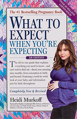 What To Expect When You'Re Expecting (What To Expect (Workman Publishing))