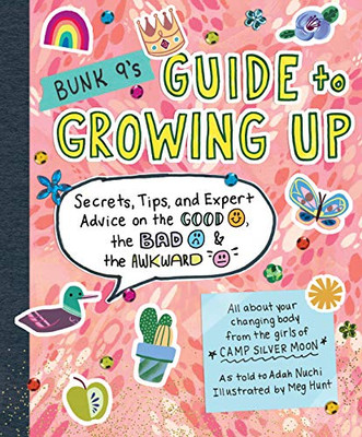 Bunk 9'S Guide To Growing Up: Secrets, Tips, And Expert Advice On The Good, The Bad, And The Awkward