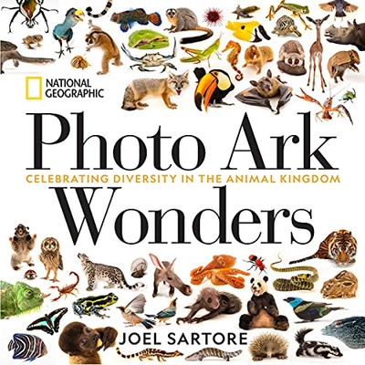 National Geographic Photo Ark Wonders: Celebrating Diversity In The Animal Kingdom