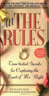 All The Rules: Time-Tested Secrets For Capturing The Heart Of Mr. Right