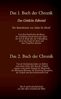 Das 8. Und 9. Geschichtsbuch Aus Dem Alten Testament Der Bibel: Das 1. Buch Der Chronik - Das 2. Buch Der Chronik (German Edition)