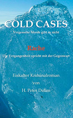 Rache: Die Vergangenheit Spricht Mit Der Gegenwart (German Edition)