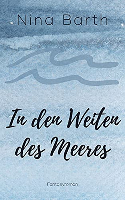 In Den Weiten Des Meeres (German Edition)