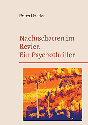 Nachtschatten Im Revier: Ein Thriller Der Extraklasse (German Edition)