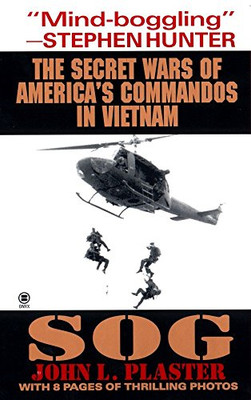 Sog: The Secret Wars Of America'S Commandos In Vietnam