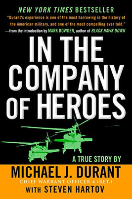 In The Company Of Heroes: The Personal Story Behind Black Hawk Down - Paperback