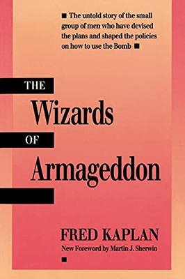 The Wizards Of Armageddon (Stanford Nuclear Age Series)