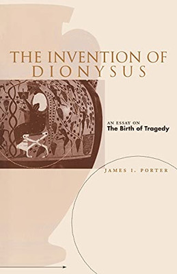The Invention Of Dionysus