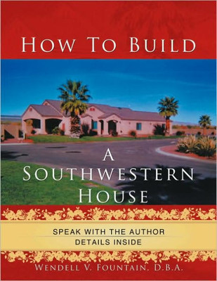 How to Build A Southwestern House