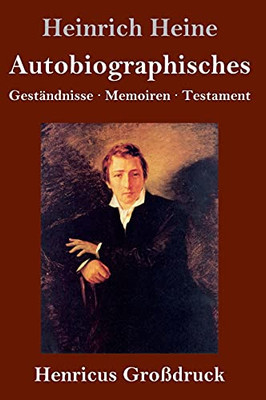 Autobiographisches (Gro??druck): Gest?Ñndnisse / Memoiren / Testament (German Edition) - Hardcover
