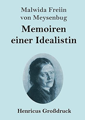 Memoiren Einer Idealistin (Gro??druck) (German Edition) - Paperback